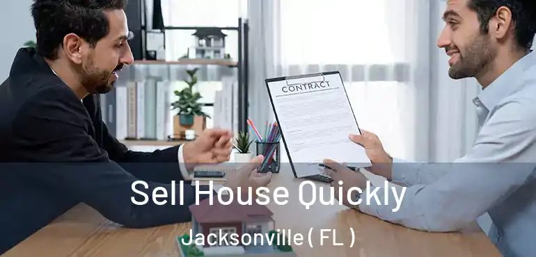  Sell House Quickly Jacksonville ( FL )