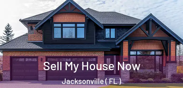  Sell My House Now Jacksonville ( FL )